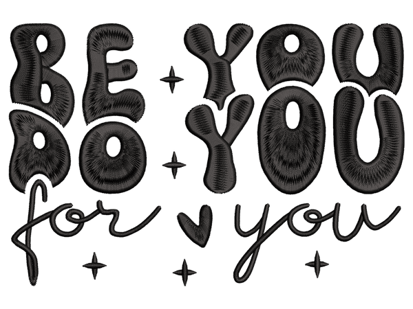 Be You Do You Embroidery Design