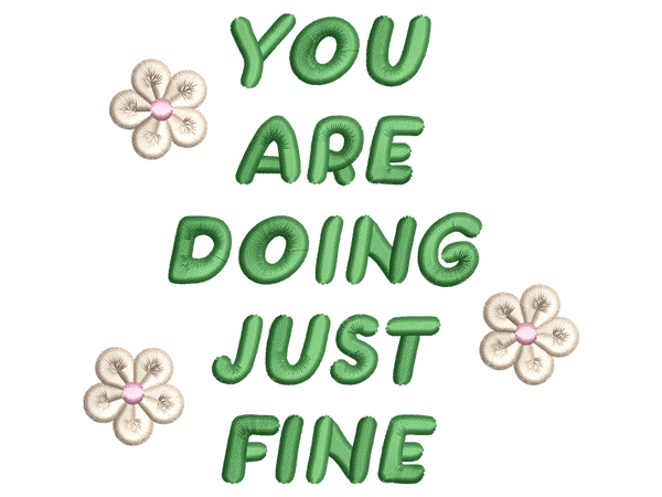You Are Doing Just Fine Embroidery Design